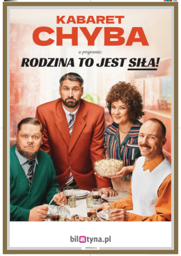 Bielsko-Biała Wydarzenie Kabaret Kabaret Chyba - Rodzina to jest siła!